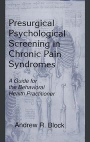 Presurgical Psychological Screening in Chronic Pain Syndromes: A Guide for the Behavioral Health Practitioner book cover
