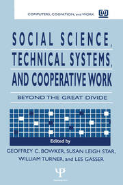 Social Science, Technical Systems, and Cooperative Work: Beyond the Great Divide book cover