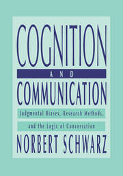 Cognition and Communication: Judgmental Biases, Research Methods, and the Logic of Conversation book cover