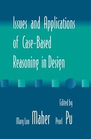 Issues and Applications of Case-Based Reasoning to Design book cover