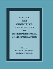 Social and Cognitive Approaches to Interpersonal Communication book cover
