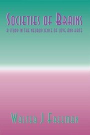 Societies of Brains: A Study in the Neuroscience of Love and Hate book cover
