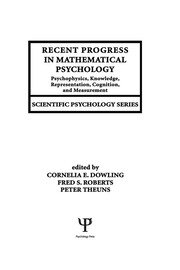 Recent Progress in Mathematical Psychology: Psychophysics, Knowledge Representation, Cognition, and Measurement book cover