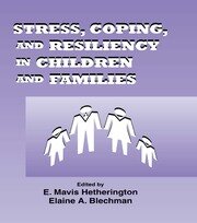 Stress, Coping, and Resiliency in Children and Families book cover
