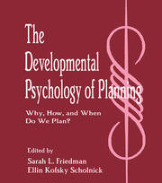 The Developmental Psychology of Planning: Why, How, and When Do We Plan? book cover
