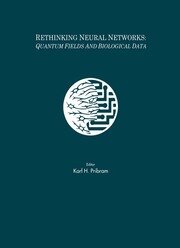 Rethinking Neural Networks: Quantum Fields and Biological Data book cover