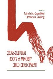 Cross-cultural Roots of Minority Child Development book cover