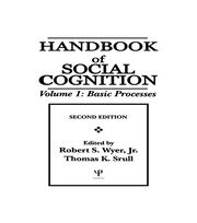 Handbook of Social Cognition: Volume 1: Basic Processes book cover