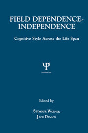 Field Dependence-independence: Bio-psycho-social Factors Across the Life Span book cover
