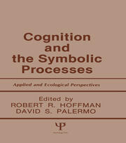 Cognition and the Symbolic Processes: Applied and Ecological Perspectives book cover