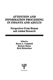 Attention and information Processing in infants and Adults: Perspectives From Human and Animal Research book cover