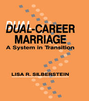 Dual-career Marriage: A System in Transition book cover