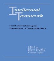 Intellectual Teamwork: Social and Technological Foundations of Cooperative Work book cover