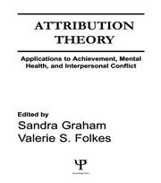 Attribution Theory: Applications to Achievement, Mental Health, and Interpersonal Conflict book cover