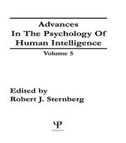Advances in the Psychology of Human Intelligence: Volume 5 book cover