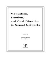 Motivation, Emotion, and Goal Direction in Neural Networks book cover