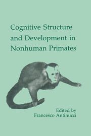 Cognitive Structures and Development in Nonhuman Primates book cover
