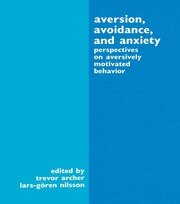 Aversion, Avoidance, and Anxiety: Perspectives on Aversively Motivated Behavior book cover