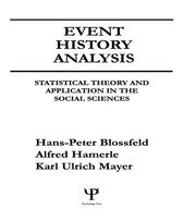 Event History Analysis: Statistical theory and Application in the Social Sciences book cover