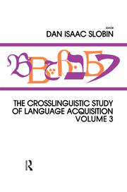 The Crosslinguistic Study of Language Acquisition: Volume 3 book cover