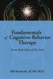 Fundamentals of Cognitive-Behavior Therapy: From Both Sides of the Desk book cover