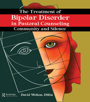 The Treatment of Bipolar Disorder in Pastoral Counseling: Community and Silence book cover