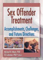 Sex Offender Treatment: Accomplishments, Challenges and Future Directions book cover