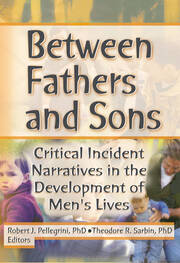 Between Fathers and Sons: Critical Incident Narratives in the Development of Men's Lives book cover