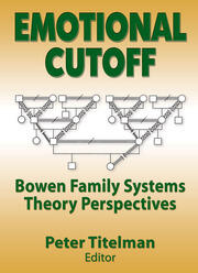 Emotional Cutoff: Bowen Family Systems Theory Perspectives book cover