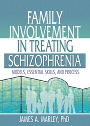 Family Involvement in Treating Schizophrenia: Models, Essential Skills, and Process book cover