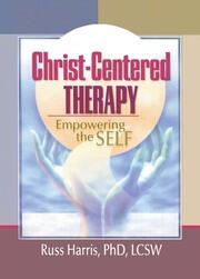 Christ-Centered Therapy: Empowering the Self book cover