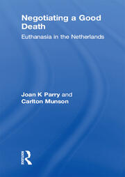 Negotiating a Good Death: Euthanasia in the Netherlands book cover