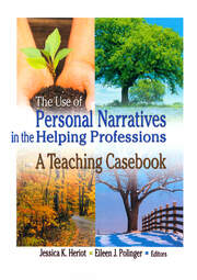 The Use of Personal Narratives in the Helping Professions: A Teaching Casebook book cover