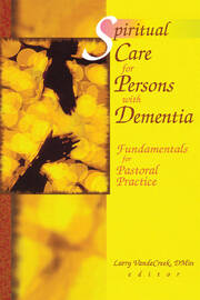 Spiritual Care for Persons with Dementia: Fundamentals for Pastoral Practice book cover