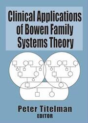 Clinical Applications of Bowen Family Systems Theory book cover