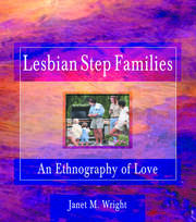 Lesbian Step Families: An Ethnography of Love book cover