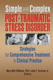 Simple and Complex Post-Traumatic Stress Disorder: Strategies for Comprehensive Treatment in Clinical Practice book cover