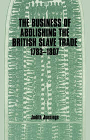 The Business of Abolishing the British Slave Trade, 1783-1807 book cover