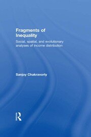 Fragments of Inequality: Social, Spatial and Evolutionary  Analyses of Income Distribution book cover