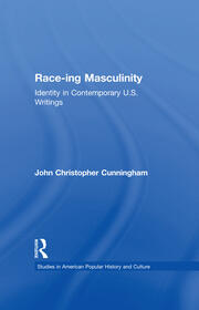 Race-ing Masculinity: Identity in Contemporary U.S. Writings book cover