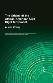 The Origins of the African-American Civil Rights Movement 1865-1956 book cover