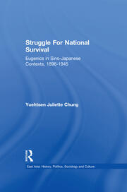 Struggle For National Survival: Chinese Eugenics in a Transnational Context, 1896-1945 book cover
