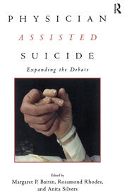 Physician Assisted Suicide: Expanding the Debate book cover