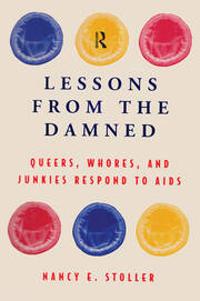 Lessons from the Damned: Queers, Whores and Junkies Respond to AIDS book cover