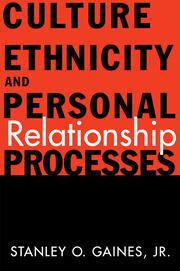 Culture, Ethnicity, and Personal Relationship Processes book cover