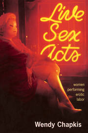 Live Sex Acts: Women Performing Erotic Labor book cover