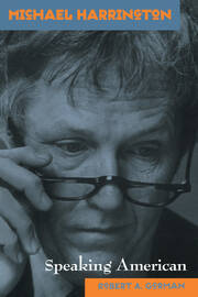 Michael Harrington: Speaking American book cover