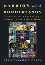 Barrios and Borderlands: Cultures of Latinos and Latinas in the United States book cover