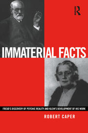 Immaterial Facts: Freud's Discovery of Psychic Reality and Klein's Development of His Work book cover