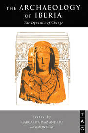 The Archaeology of Iberia: The Dynamics of Change book cover